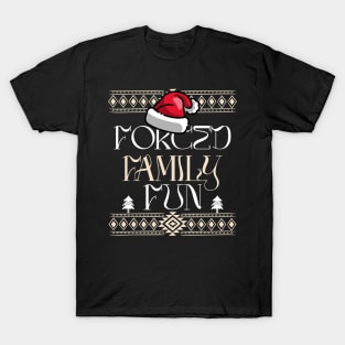 Forced Family Fun Christmas T-Shirt